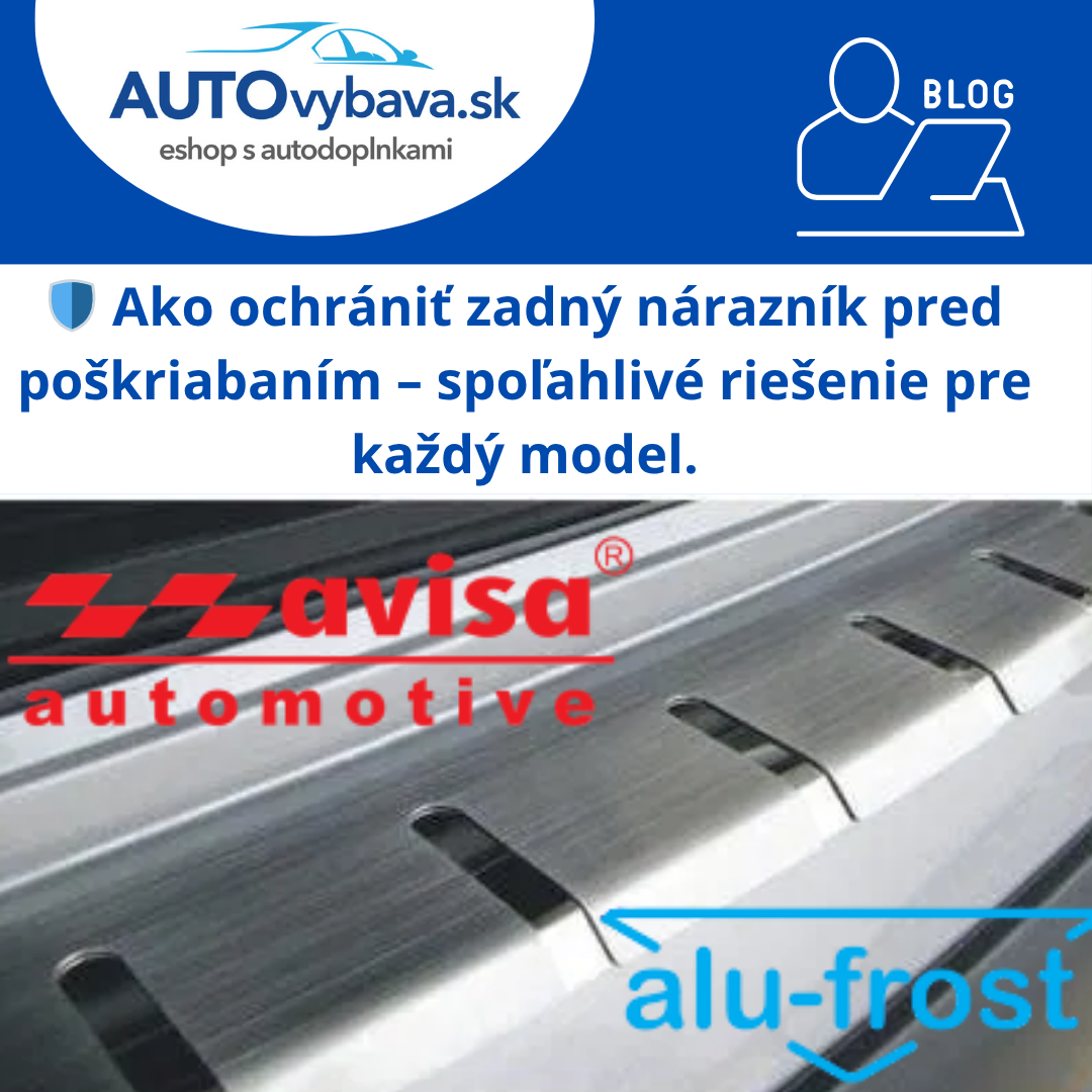 🛡️ Ako ochrániť zadný nárazník pred poškriabaním – spoľahlivé riešenie pre každý model