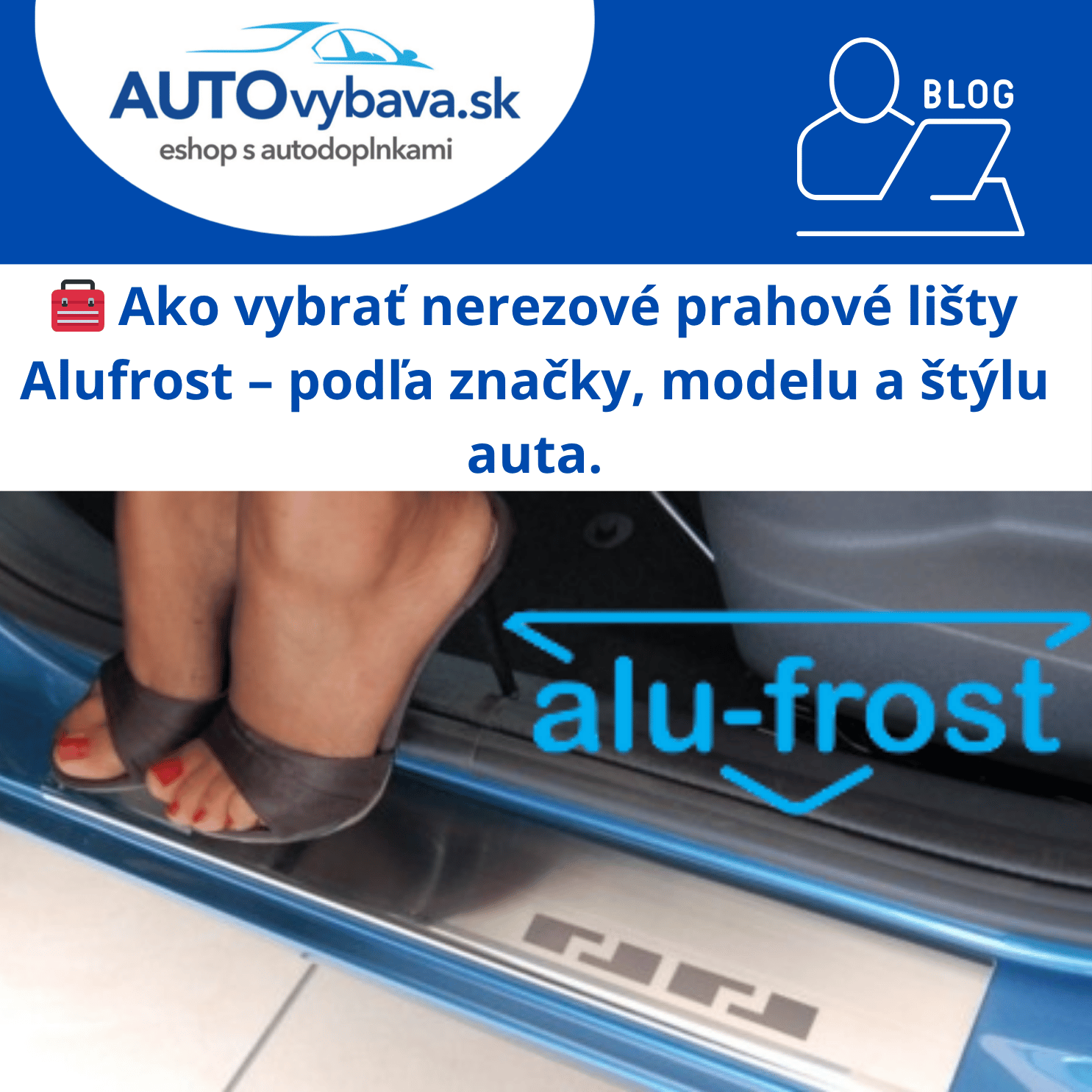 🧰 Ako vybrať nerezové prahové lišty Alufrost – podľa značky, modelu a štýlu auta