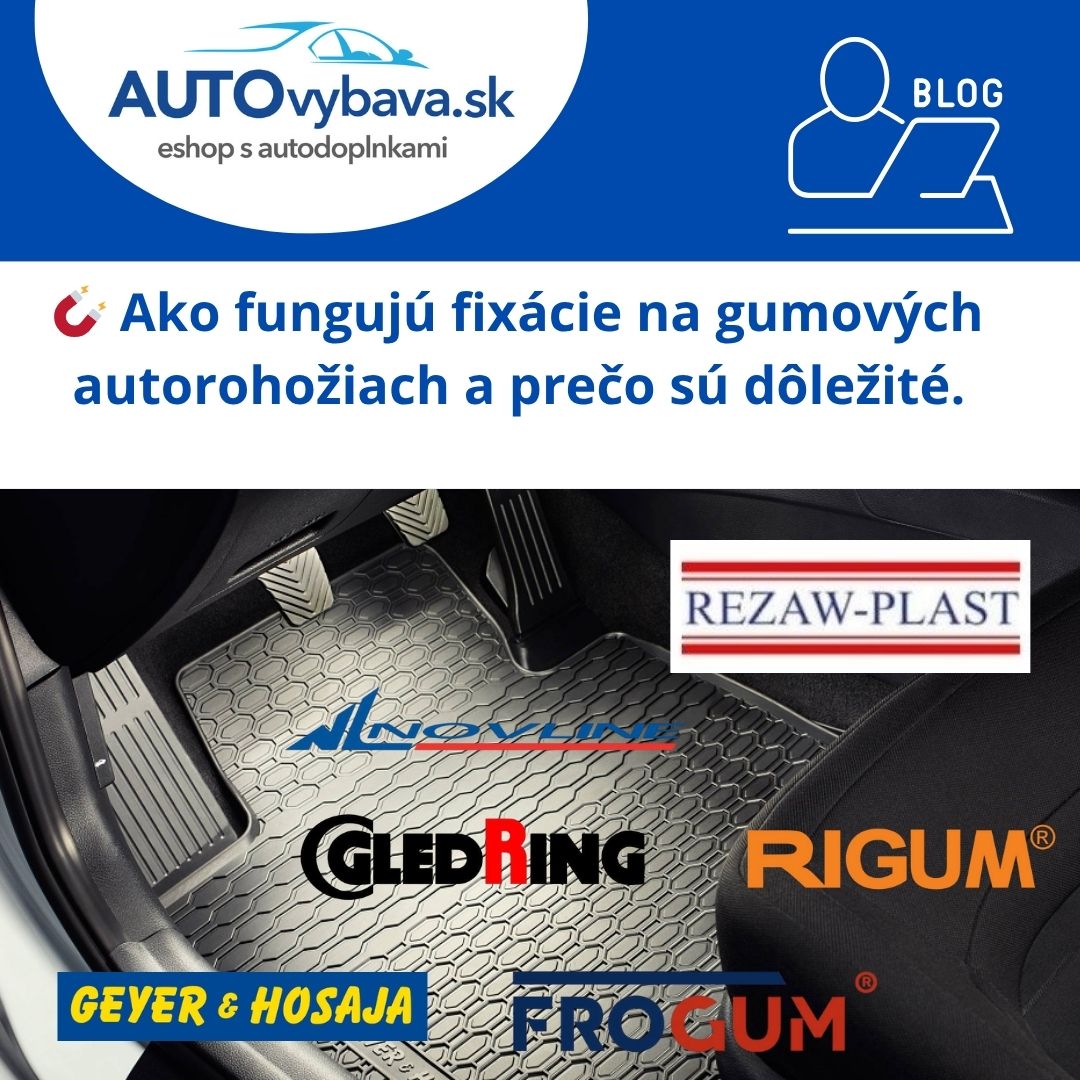 🧲 Ako fungujú fixácie na gumových autorohožiach a prečo sú dôležité