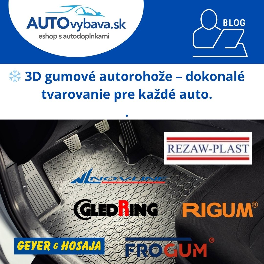 ❄️ 3D gumové autorohože – dokonalé tvarovanie pre každé auto