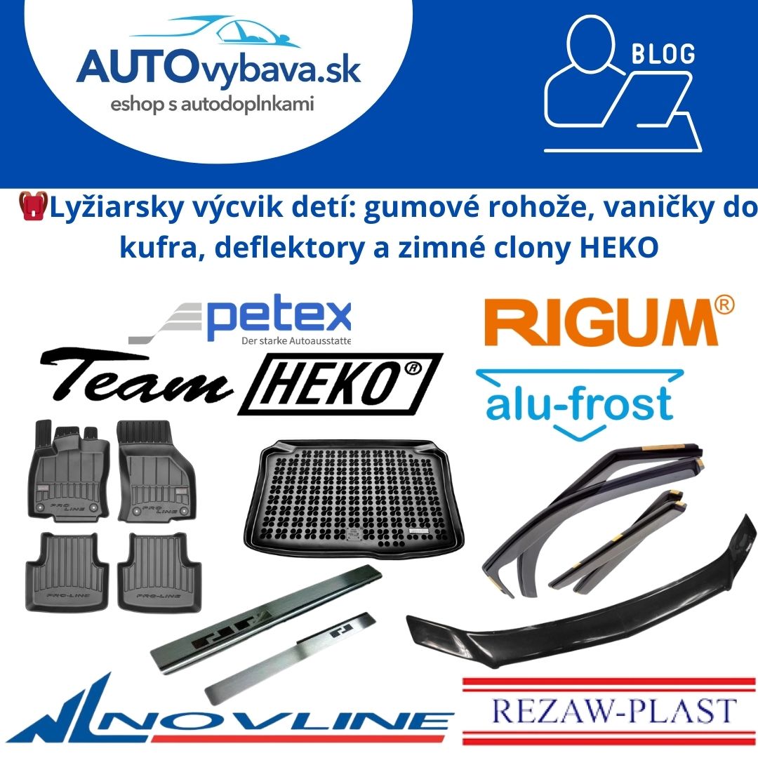🎒 Lyžiarsky výcvik detí: gumové rohože, vaničky do kufra, deflektory a zimné clony HEKO