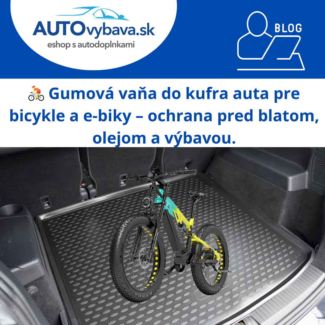 🚴 Gumová vaňa do kufra auta pre bicykle a e-biky – ochrana pred blatom, olejom a výbavou