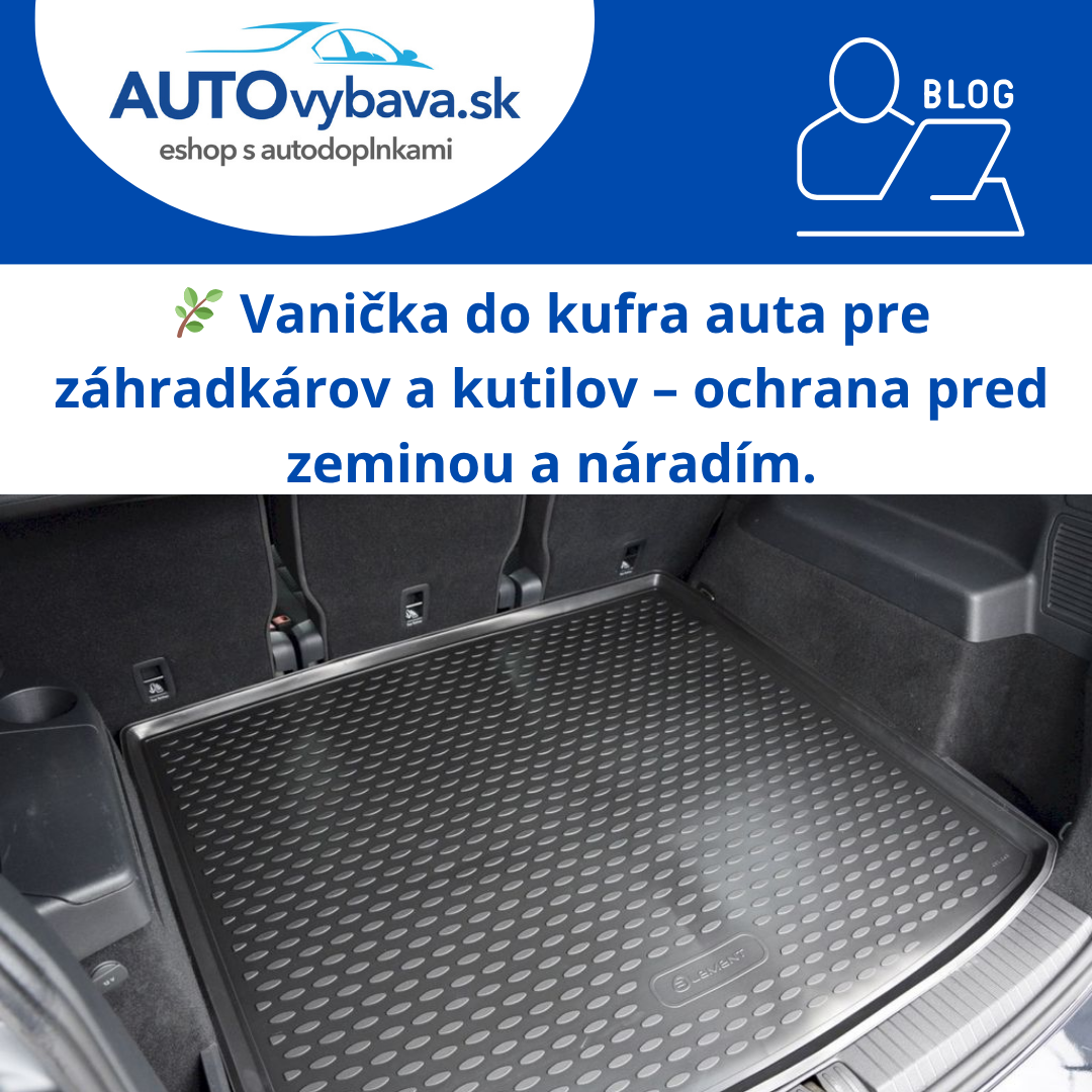 🌿 Vanička do kufra auta pre záhradkárov a kutilov – ochrana pred zeminou a náradím