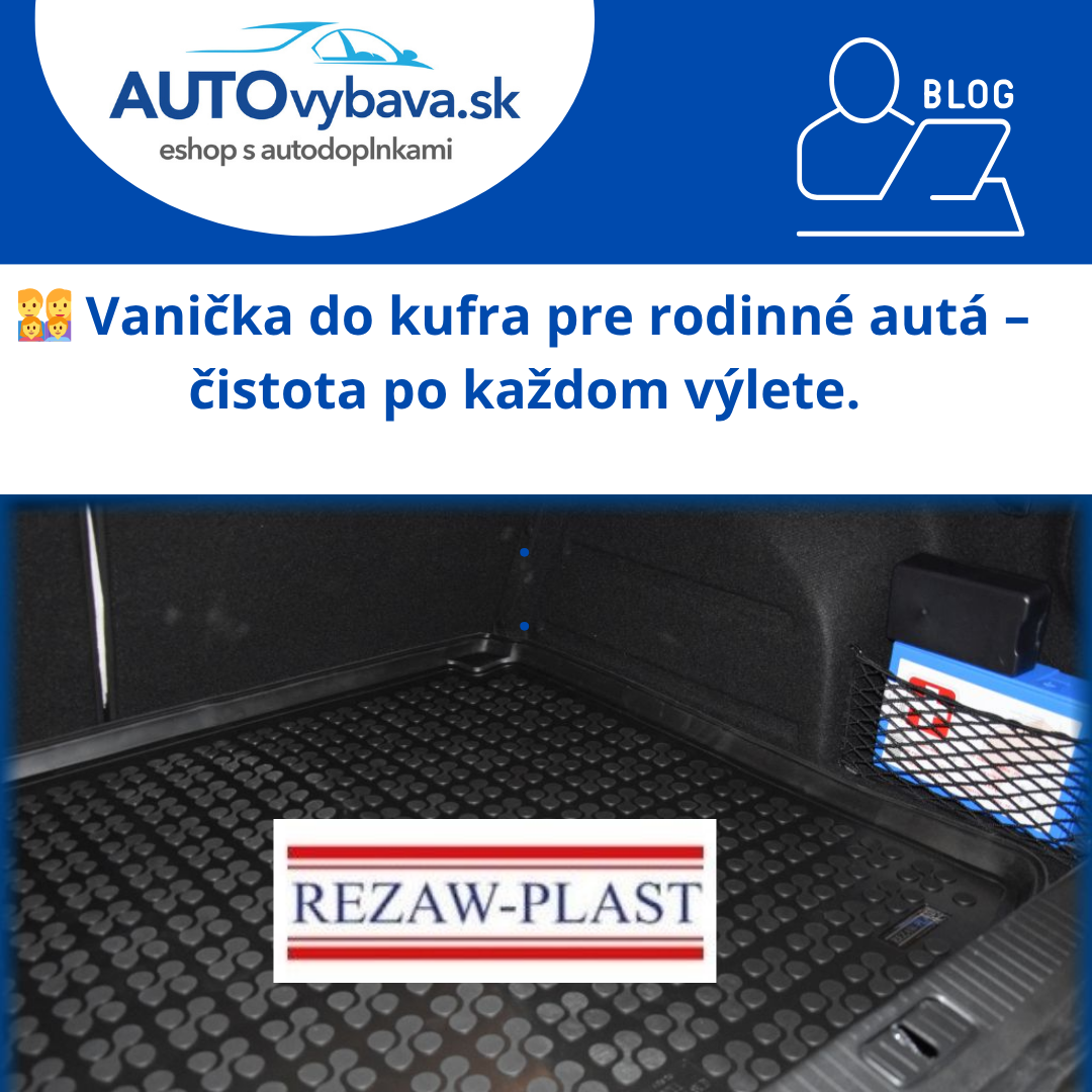 👨‍👩‍👧‍👦 Vanička do kufra pre rodinné autá – čistota po každom výlete