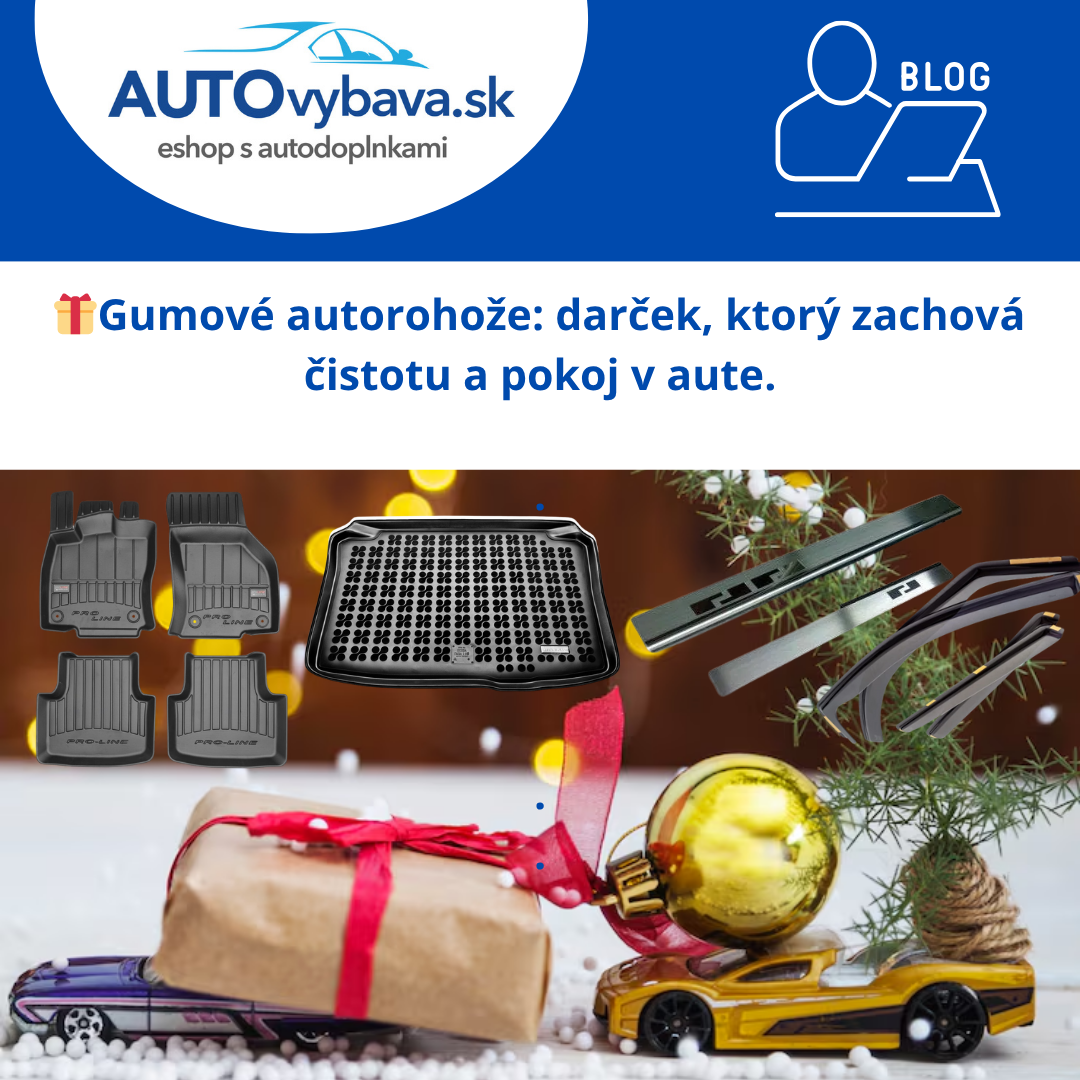 🎁 Gumové autorohože: darček, ktorý zachová čistotu a pokoj v aute