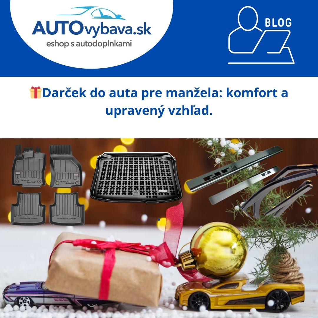 🎁 Darček do auta pre manžela: komfort a upravený vzhľad