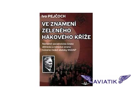 VE ZNAMENÍ ZELENÉHO HÁKOVÉHO KŘÍŽE