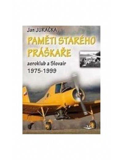 Paměti starého práškaře aeroklub a Slovair 1975-1999