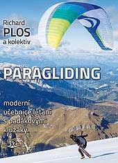 PARAGLIDING Richard Plos a kolektiv Učebnice paraglidingu