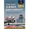 CSA 504, vzlet povolen!