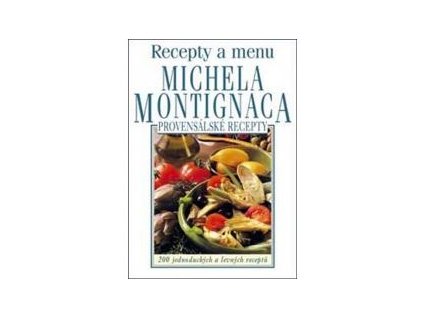 Michel Montignac: Provensálské recepty a menu