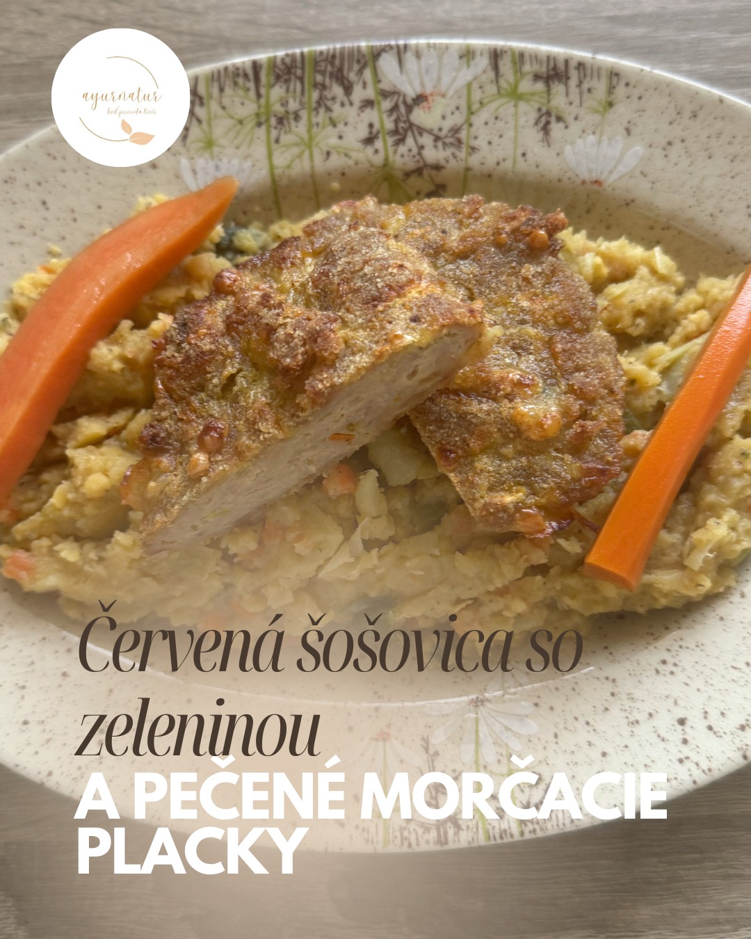 Červená šošovica so zeleninou a pečené morčacie placky