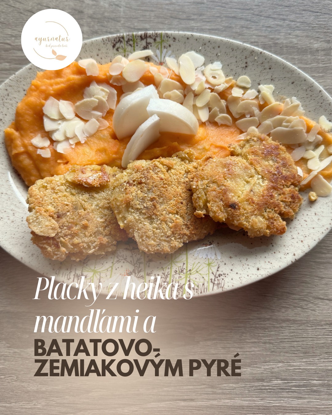 Placky z heika s mandľami a batatovo-zemiakovým pyré