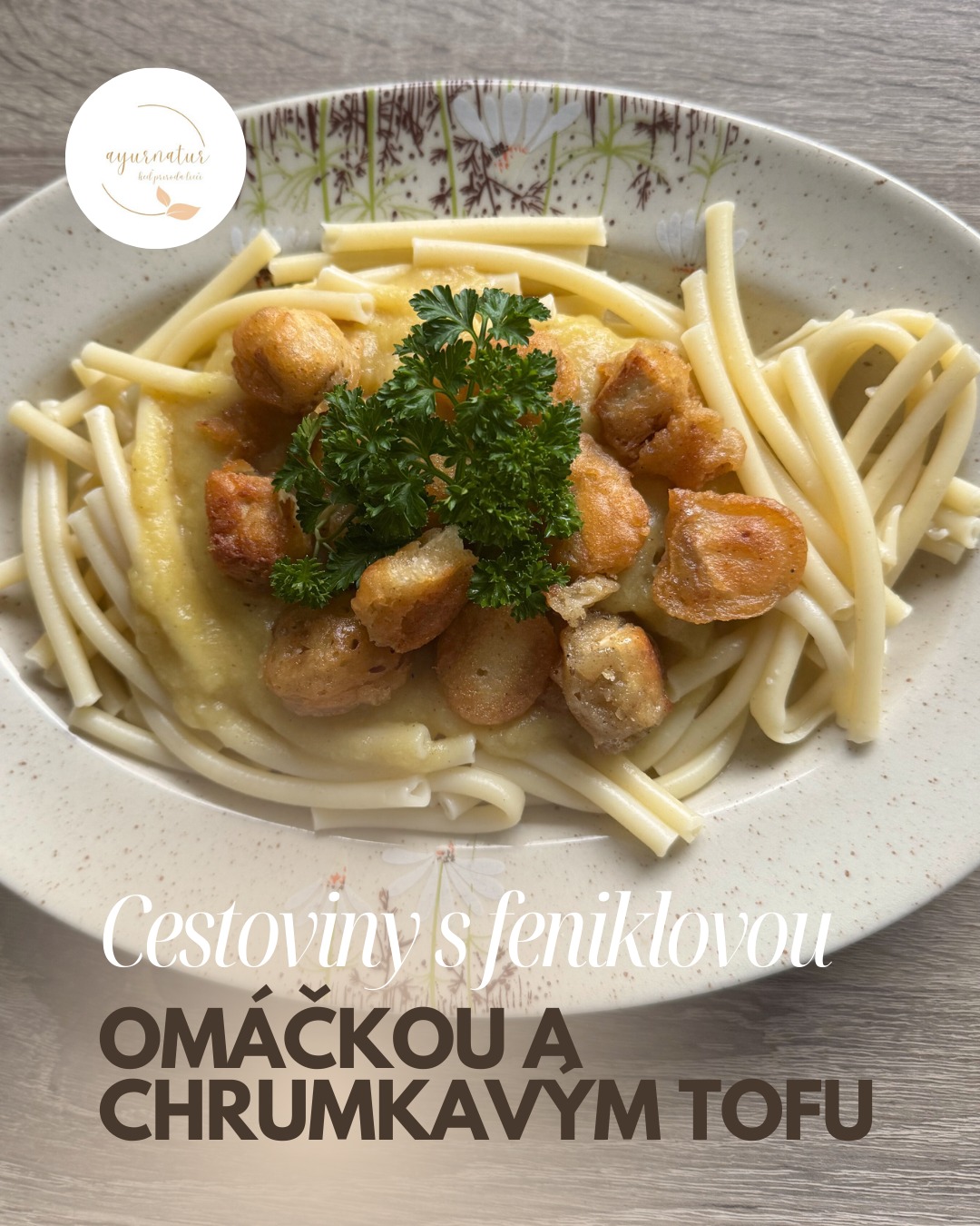 Cestoviny s feniklovou omáčkou a chrumkavým tofu