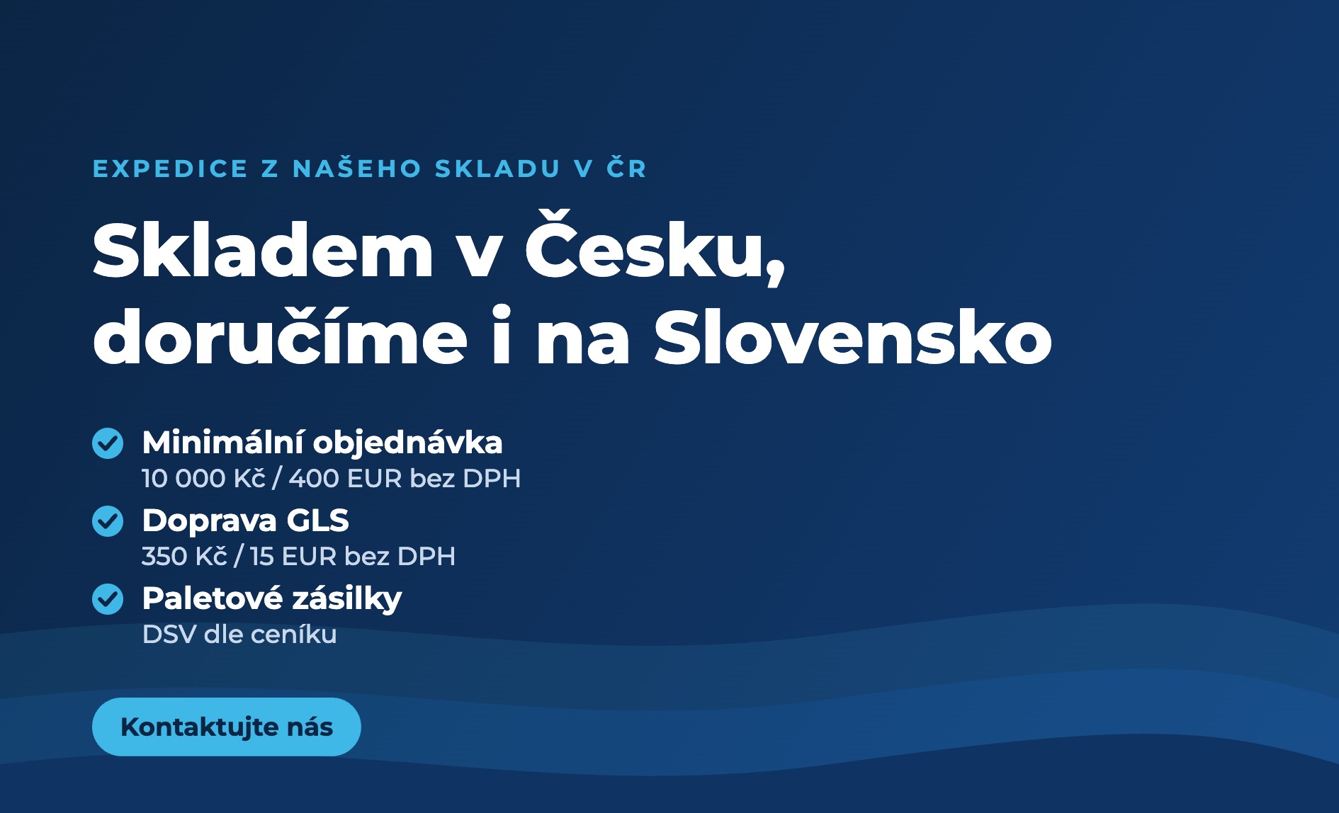 Skladem v Česku, doručíme i na Slovensko – podmínky velkoobchodu