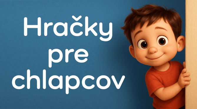 Hračky pre chlapcov