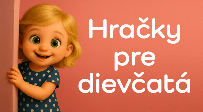 Hračky pre dievčatá
