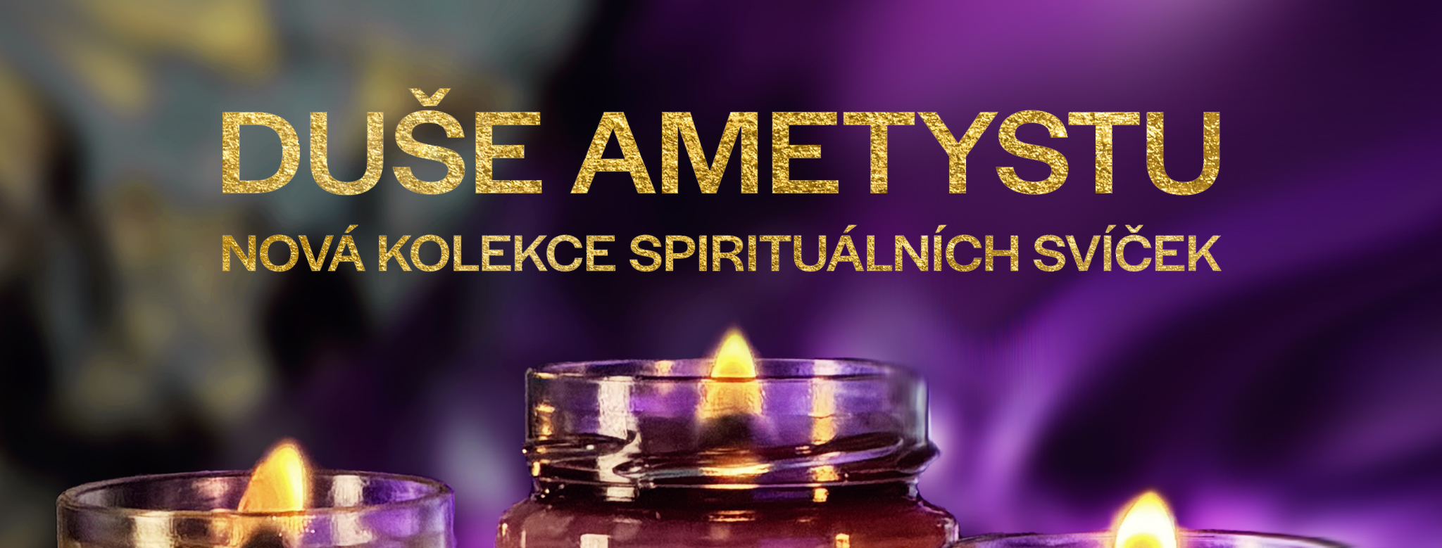 NOVÁ KOLEKCE DUŠE AMETYSTU
