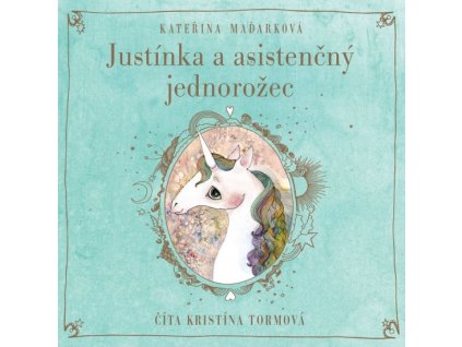 CD - Justínka a asistenčný jednorožec - Audiokniha