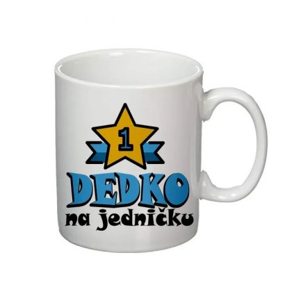 dedko na jedničku - šálka