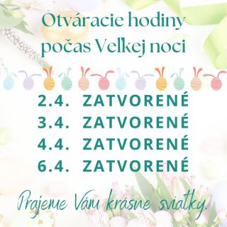 📢 Naše otváracie hodiny počas Veľkej noci 📢 Prajeme krásne sviatky a tešíme sa na Vás v utorok 7.4. 🩷