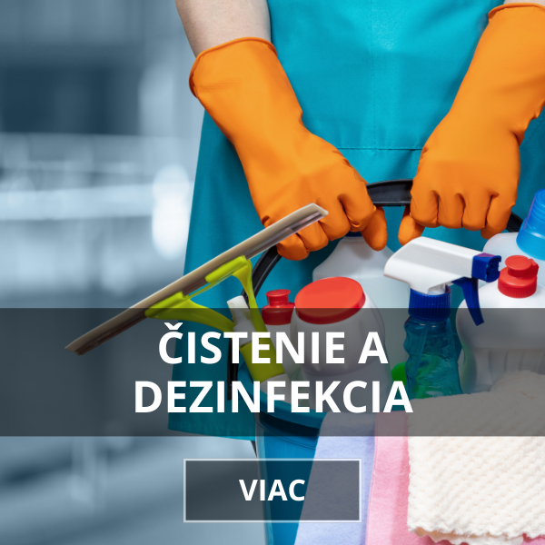 ČISTENIE A DEZINFEKCIA