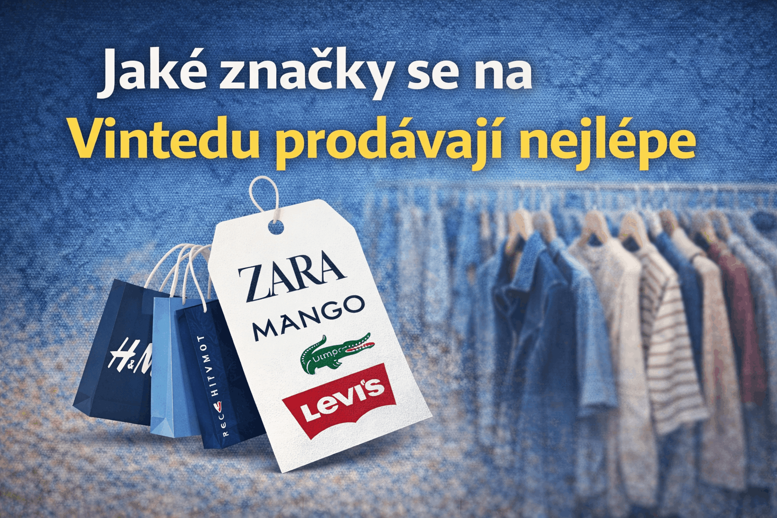 Jake značky se na Vintedu prodávají nejlépe