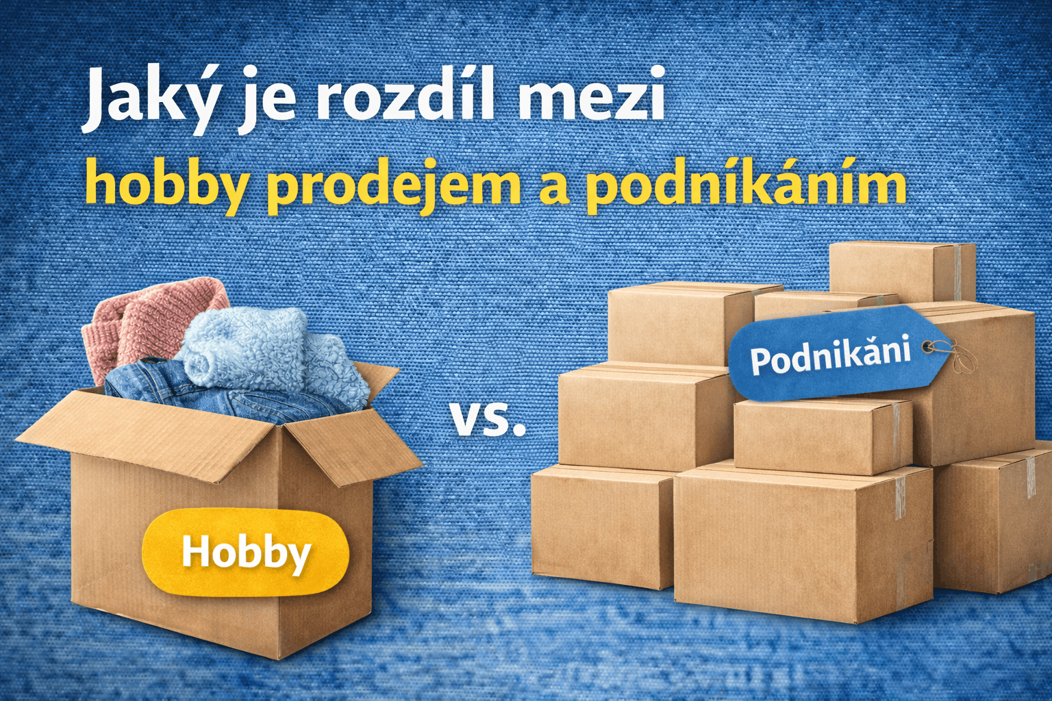 Jaký je rozdíl mezi hobby prodejem a podnikáním