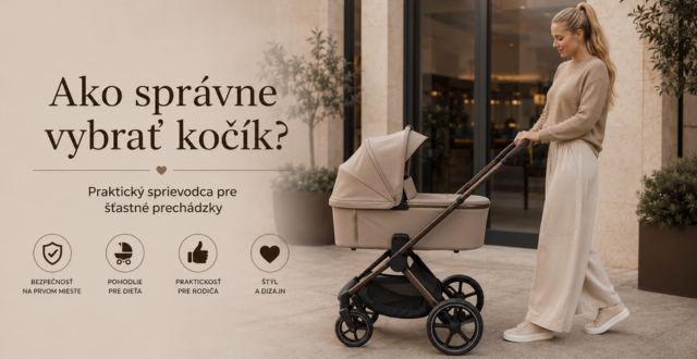 Ako správne vybrať kočík? Sprievodca pre budúcich rodičov