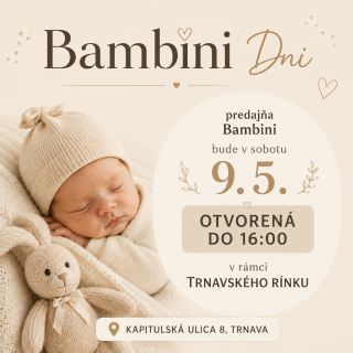 Bambini Dni ✨ V sobotu 9.5. máme v rámci Trnavského rínku otvorené až do 16:00 🤍 Tešíme sa na vás na Kapitulskej ulici 8 v...
