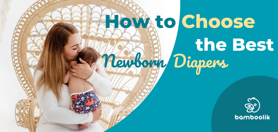 How to Choose the Best Newborn Diapers  