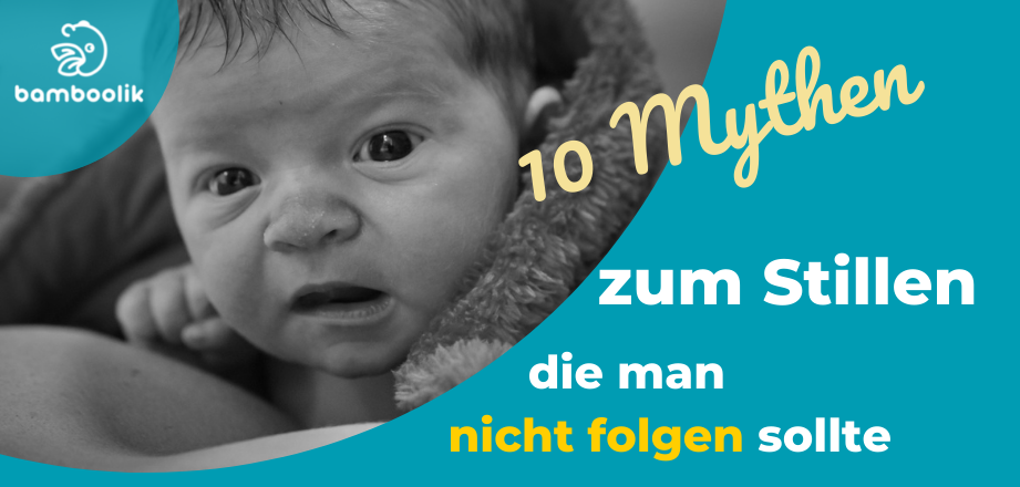 10 Mythen zum Stillen, die man nicht folgen sollte - Bamboolik