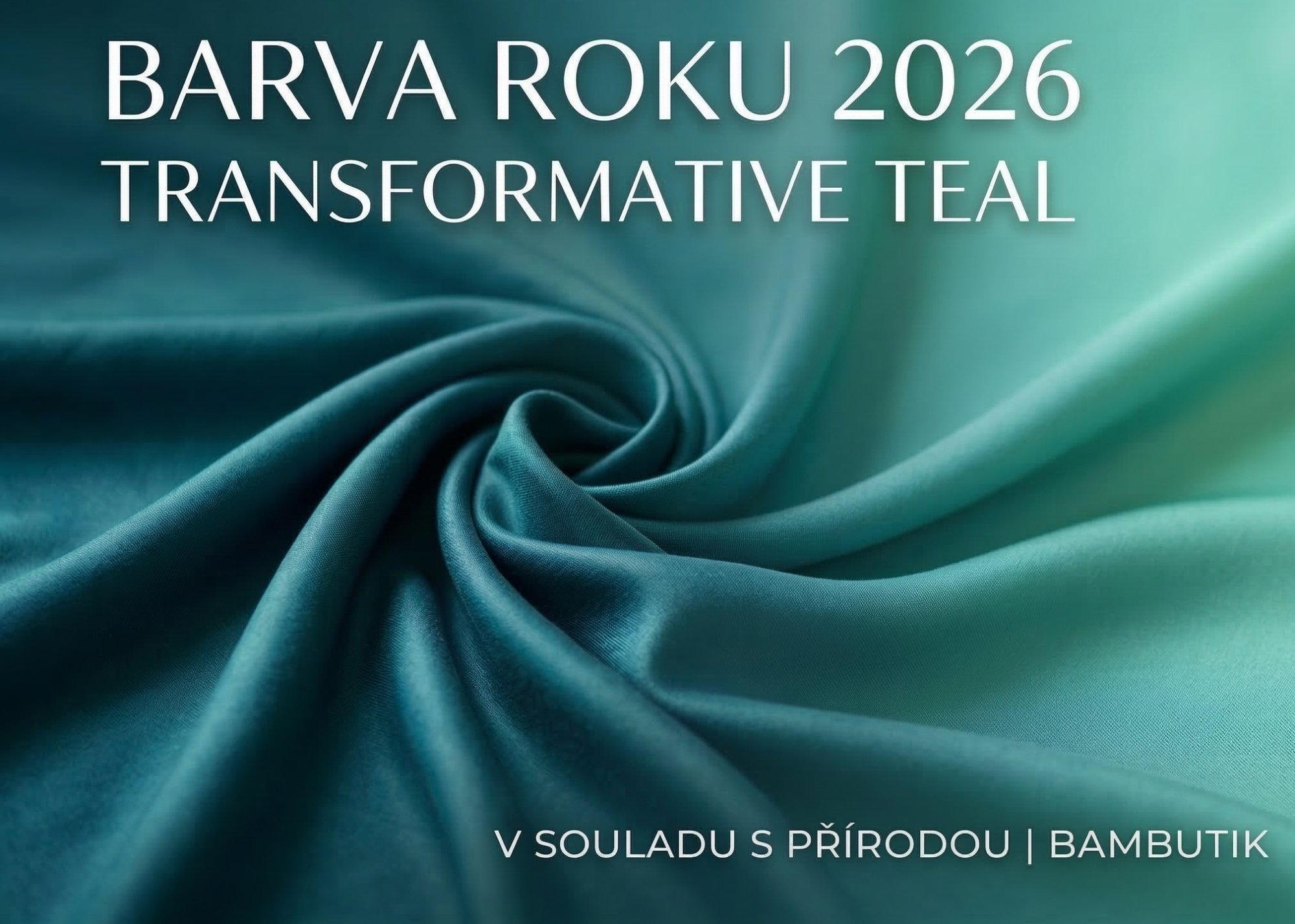 Barva roku 2026: Transformative Teal v bambusovém oblečení