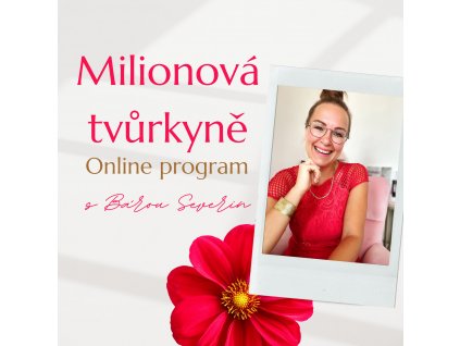 On-line program Milionová tvůrkyně s fashion business mentorkou Bárou Severin