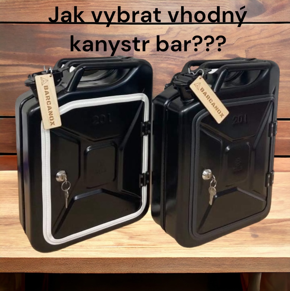 Jak vybrat kanystr bar?