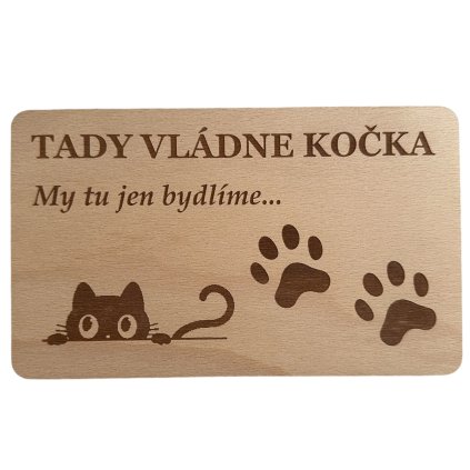 Dřevěná tabulka- tady vládne kočka