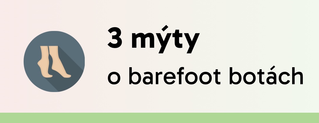 3 mýty o barefoot, které vás překvapí