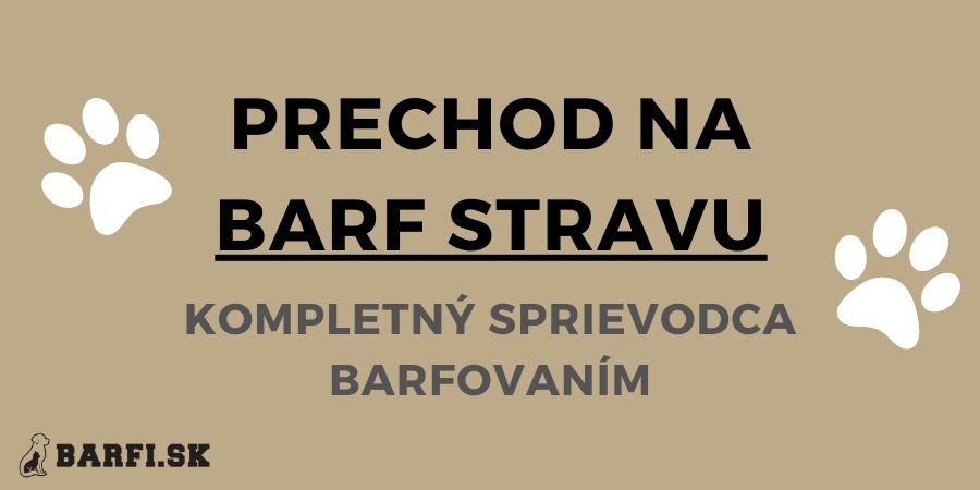 Prechod na barf stravu – kompletný sprievodca barfovaním