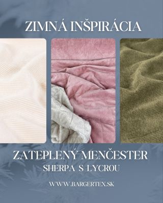 Tip na zimu: Zateplený Menčester Sherpa s lycrou🧵 Luxusná, robustná látka s výnimočnou štruktúrou a vysokým komfortom. ✨...