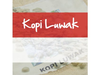 KÁVA KOPI LUWAK  (Cibetková) - Kayumas Estate - 100% arabika (Požadovaná váha 50g)