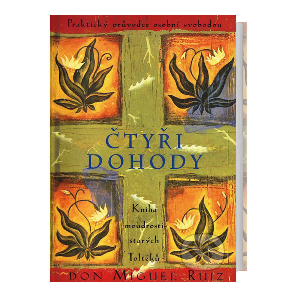 Don Miguel Ruiz Čtyři dohody pro osobní svobodu