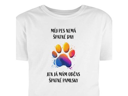 muj pes nema spatne dny jen ja mam obcas spatne pamlsky