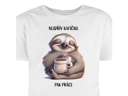 nejdriv kaficko pak prace