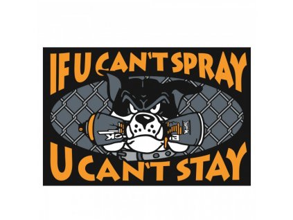 MONTANA DOORMAT IF U CANT SPRAY U CANT STAY 600x600