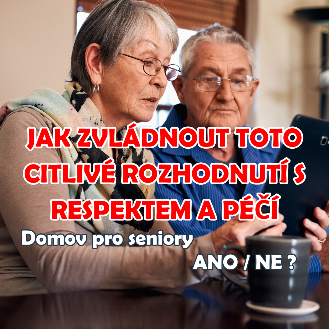 Umístění seniora do domova pro seniory: Jak zvládnout toto citlivé rozhodnutí s respektem a péčí