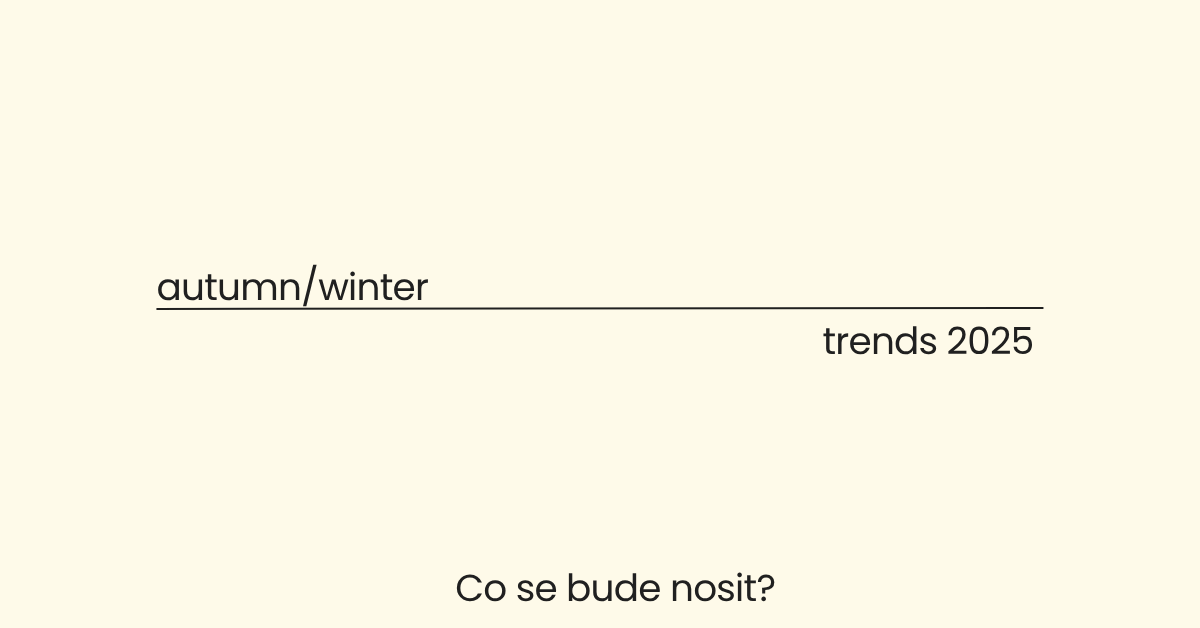 Módní trendy podzim/zima 2025