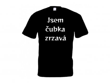 Tričko JSEM ZRZAVÁ black
