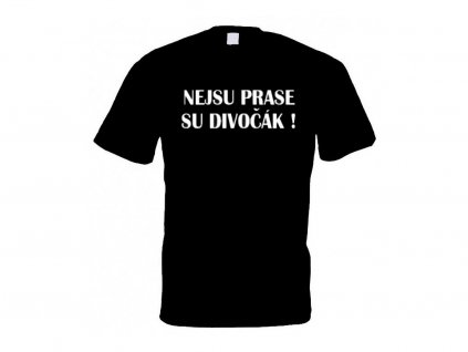 Tričko NEJSU PRASE black