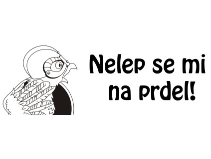 Autosamolepka Nelep se mi na prdel!