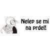 Autosamolepka Nelep se mi na prdel!